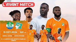 LAvant Match Sierra Leone🇸🇱 vs 🇨🇮 Côte d’Ivoire  CAN 2025 Q 4ej [upl. by Akived]