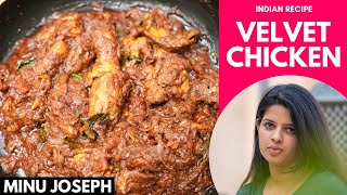 Velvet Chicken  വെൽവെറ്റ് ചിക്കൻ  Indian Recipe [upl. by Ardried]