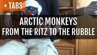 Arctic Monkeys  From the Ritz to the Rubble Bass Cover with TABS [upl. by Mcconnell]