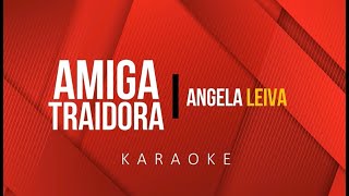 KARAOKE Amiga Traidora  Angela Leiva MIDI PRODUCCIONES [upl. by Enrobyalc]