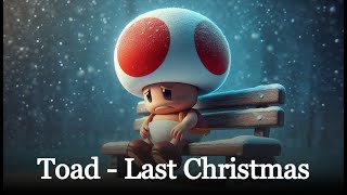 Toad  Last Christmas AI cover [upl. by Frere122]