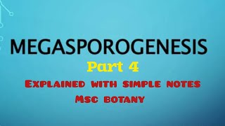 Msc Botany  Female Gametophyte  Megasporogenesis  Part 4  First Sem  Calicut University [upl. by Joiner]