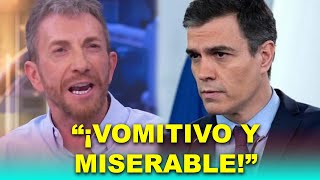 Pablo Motos ESTALLA contra Sánchez en directo quotVomitivo y miserablequot [upl. by Nnaeirelav]