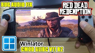 Red Dead Redemption Winlator Cmod V11 R2 Poco F6 Audio Fix [upl. by Pansy944]