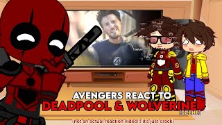 Avengers react to Deadpool amp Wolverine not really  Gacha Club  This is a shtpost [upl. by Latihs764]