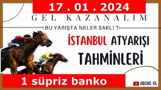 17 ocak 2024 çarşamba istanbul at yarışı tahminleri istanbul at yarışı yorumlarıyoutubetjkvanlı [upl. by Oinigih]