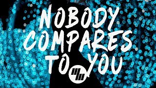 Gryffin  Nobody Compares To You Lyrics  Lyric Video Codeko Remix feat Katie Pearlman [upl. by Gilcrest]