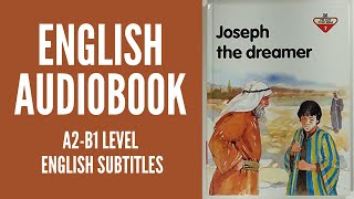 PRACTICE YOUR ENGLISH THROUGH AUDIOBOOK  JOSEPH THE DREAMER  WITH ENGLISH SUBTITLES  LEVEL A2B1 [upl. by Hoeve780]