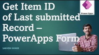 Get Item ID or Details of last submitted record  PowerApps Basics  Power Platform for Beginners [upl. by Olumor]