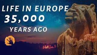 Life In Paleolithic Europe 35000 Years Ago [upl. by Anirtek]