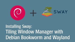 Sway Installation on Debian Bookworm [upl. by Airdnekal]