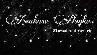 Assalamu Alayka  Slowed and Reverb Vocals only [upl. by Sewel]