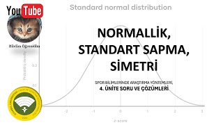 AUZEF SPOR BİLİMLERİNDE ARAŞTIRMA YÖNTEMLERİ NORMALLİK STANDART SAPMA SİMETRİ 4ÜNİTE ÇÖZÜMLERİ [upl. by Elleraj]