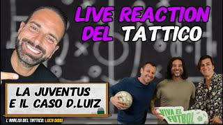 LA JUVENTUS E IL CASO DOUGLAS LUIZ  LIVE REACTION VIVA EL FUTBAL juventus [upl. by Oppen827]