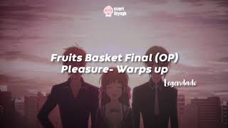 PTBR Fruits Basket Final OP Pleasure Warps up LegendadoTradução [upl. by Bej]