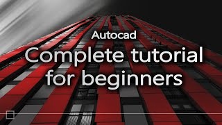 Autocad  Complete tutorial for beginners Full tutorial 1h40m [upl. by Kerge]