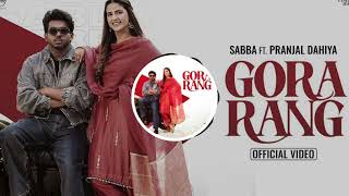 Gora Rang  Slowed and reverb Sabba  Pranjal Dahiya  Jasmeen Akhtar  New Punjabi Songs [upl. by Lacim363]