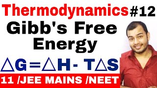 Class 11 chapter 6  Thermodynamics 12  Gibbs Free Energy IIT JEE MAINS NEET  Spontaneity [upl. by Sisile]