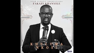 09 Oh Bayethe  FAKAZI KHANYILE [upl. by Ahsyek98]