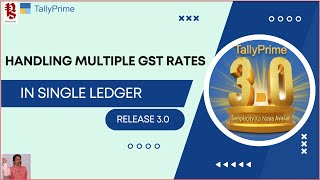 How to Handle Multiple GST Rates with Single Ledger in TallyPrime Rel 30 [upl. by Franklyn133]