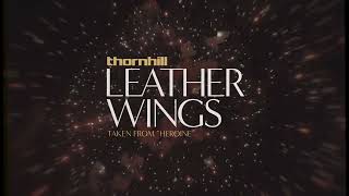 Thornhill  Leather Wings [upl. by Isus]