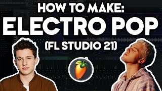 How to Make ELECTRO POP FL Studio 21 like Lauv Charlie Puth Valley [upl. by Yleek]