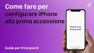 Come configurare iPhone alla prima accensione  Guide per Principianti iSpazio 2 [upl. by Mateo532]