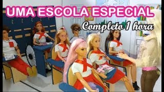 UMA ESCOLA ESPECIAL COMPLETO 1HORA DE VIDEO NOVELINHA DA BARBIE [upl. by Iramat]