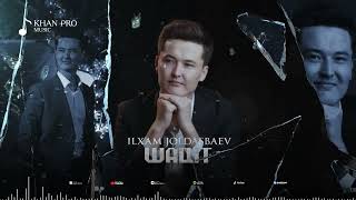 Ilxam Joldasbaev  Waqit  Илхам Жолдасбаев  Уақыт [upl. by Reivaxe]