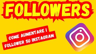 Come aumentare i follower su instagram  Tutorial Completo [upl. by Andy511]