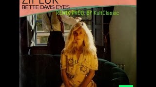 Ziplok  Bette Davis Eyes prod by KultClassic [upl. by Anees124]