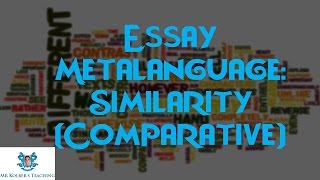 Essay Metalanguage Similarity Comparative Essay Vocabulary [upl. by Eatnuhs421]