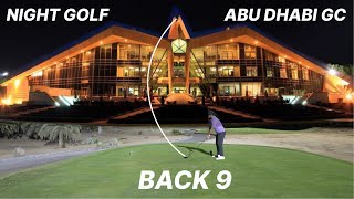 Abu Dhabi  Night Golf Back 9 [upl. by Essex918]