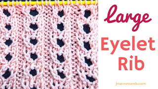 Large Eyelet Rib Stitch Knitting Pattern  Eyelet Knit Pattern [upl. by Arakaj]