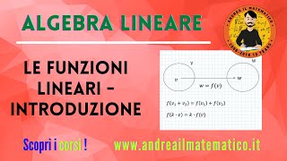 Funzioni lineari  introduzione  ALGEBRA LINEARE [upl. by Ellennad]