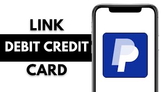 How To Link Debit Card Or Credit Card To Your PayPal [upl. by Gnoh]