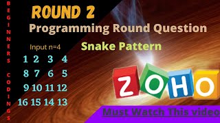 Zoho Programming Round  Snake Pattern  Beginners Codings [upl. by Lowenstein]