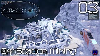 Off Station Mining  Astro Colony  03 [upl. by Nilok]