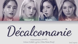 QUEENDOM MAMAMOO 마마무  Décalcomanie 데칼코마니  Color Coded Lyrics HanRomEng [upl. by Josepha504]