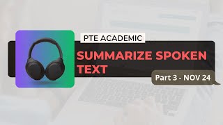 Summarize Spoken Text PTE Academic Test Practice Nov 24 Priority Part 3 [upl. by Salohcin288]