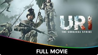 Uri  The Surgical Strike  Hindi Patriotic Full Movie  Vicky Kaushal Yami Gautam Paresh Rawal [upl. by Derrej]