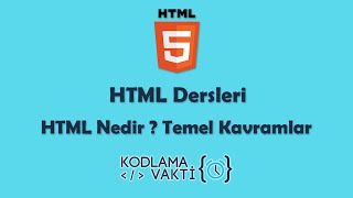 HTML Dersleri 1  HTML Nedir ve Temel Kavramlar [upl. by Nodnarg474]