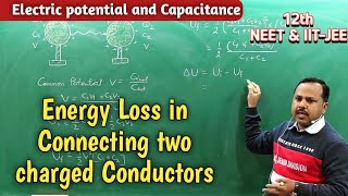 Energy Loss in Connecting two charged Conductors or Capacitors  12th Physics [upl. by Hunfredo986]