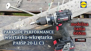 PARKSIDE PERFORMANCE wiertarko wkrętarka 20V PABSP 20Li C3 60Nm tania i poręczna UNBOXIND TEST [upl. by Elvis426]