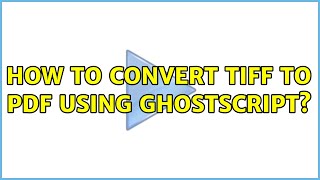 How to convert TIFF to PDF using Ghostscript 3 Solutions [upl. by Nnylear101]