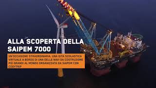 SAIPEM  CodyTrip a bordo della Saipem 7000 [upl. by Corso]