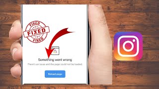 instagram something went wrong theres an issue and the page could not be loaded iphone [upl. by Haramat]
