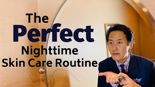 What is the Perfect Nighttime Skin Care Routine  Dr Anthony Youn [upl. by Elynad]