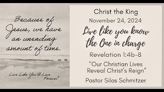 Sunday Worship quotOur Christian Lives Reveal Christs Reignquot [upl. by Norbert]