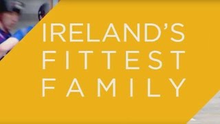 Irelands Fittest Family  RTÉ One [upl. by Robbyn343]